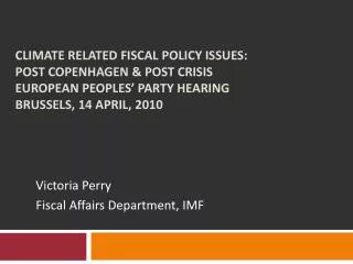 Victoria Perry Fiscal Affairs Department, IMF