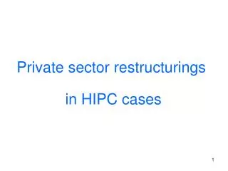 Private sector restructurings in HIPC cases