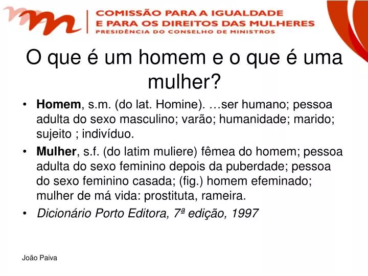 o que um homem e o que uma mulher