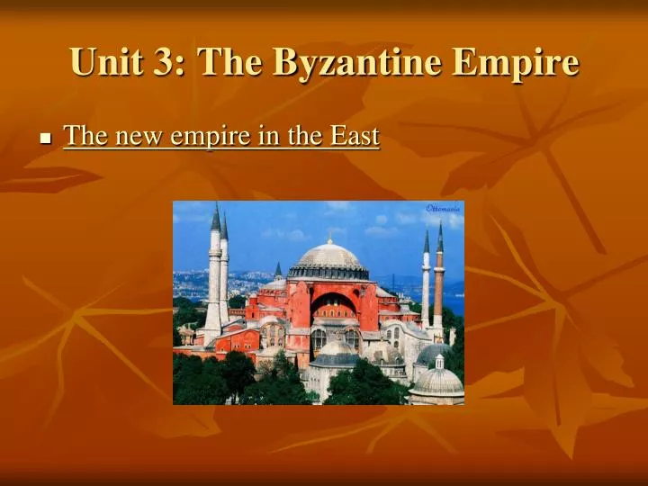 unit 3 the byzantine empire