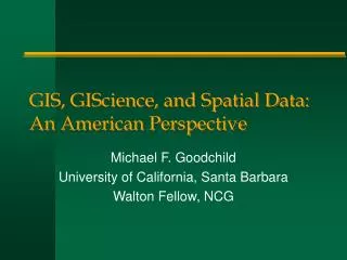 GIS, GIScience, and Spatial Data: An American Perspective