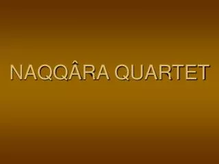 naqq ra quartet