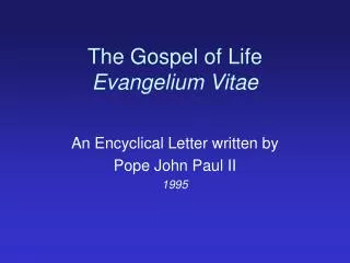 The Gospel of Life Evangelium Vitae