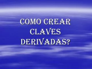 como crear claves derivadas