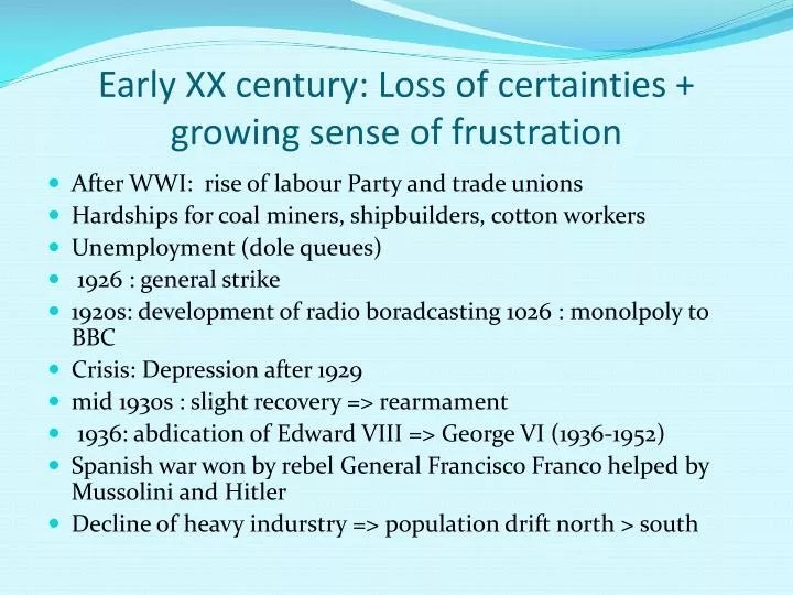 early xx century loss of certainties growing sense of frustration