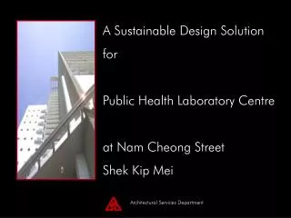 A Sustainable Design Solution for Public Health Laboratory Centre at Nam Cheong Street