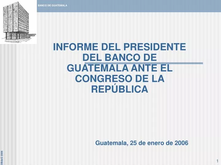 informe del presidente del banco de guatemala ante el congreso de la rep blica