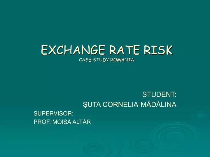 exchange rate risk case study romania