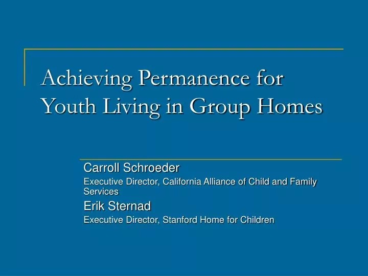 achieving permanence for youth living in group homes
