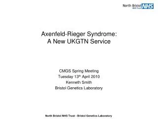 Axenfeld-Rieger Syndrome: A New UKGTN Service