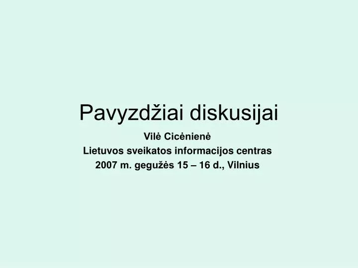 pavyzd iai diskusijai