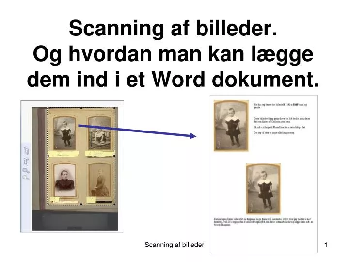 scanning af billeder og hvordan man kan l gge dem ind i et word dokument