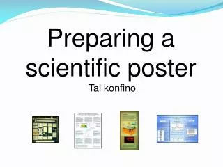Preparing a scientific poster Tal konfino