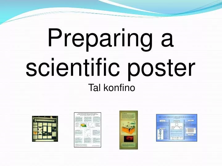 preparing a scientific poster tal konfino