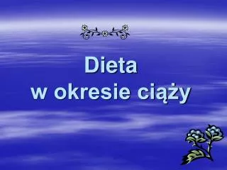 dieta w okresie ci y