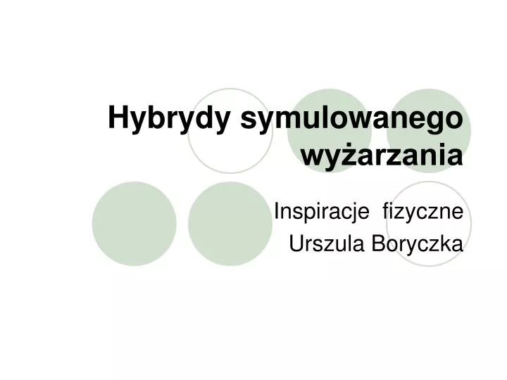 hybrydy symulowanego wy arzania