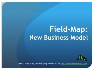 Field-Map: New Business Model