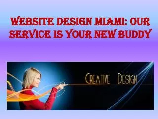 Website design Miami: Our service is your new buddy
