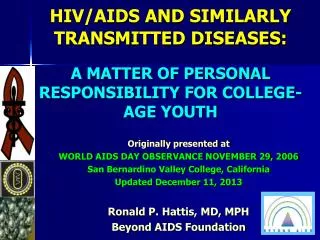 Originally presented at WORLD AIDS DAY OBSERVANCE NOVEMBER 29, 2006
