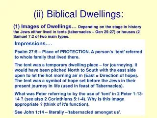 (ii) Biblical Dwellings: