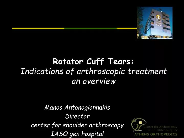 rotator cuff tears indications of arthroscopic treatment an overview