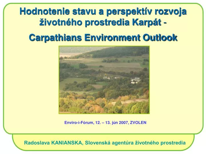 hodnotenie stavu a perspekt v rozvoja ivotn ho prostredia karp t carpathians environment outlook