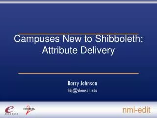 Campuses New to Shibboleth: Attribute Delivery