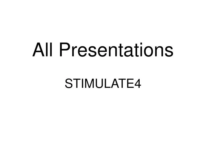 all presentations stimulate4