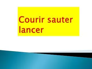 courir sauter lancer