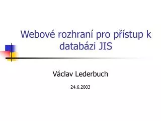 webov rozhran pro p stup k datab zi jis