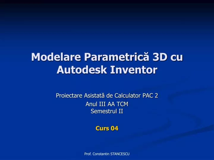 modelare parametric 3d cu autodesk inventor
