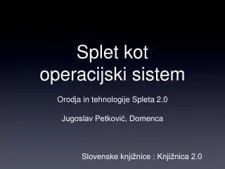 splet kot operacijski sistem