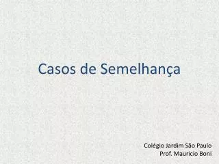 casos de semelhan a