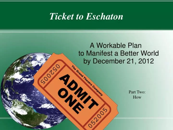 a workable plan to manifest a better world by december 21 2012