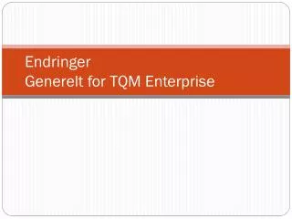 endringer generelt for tqm enterprise