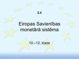 2 4 eiropas savien bas monet r sist ma