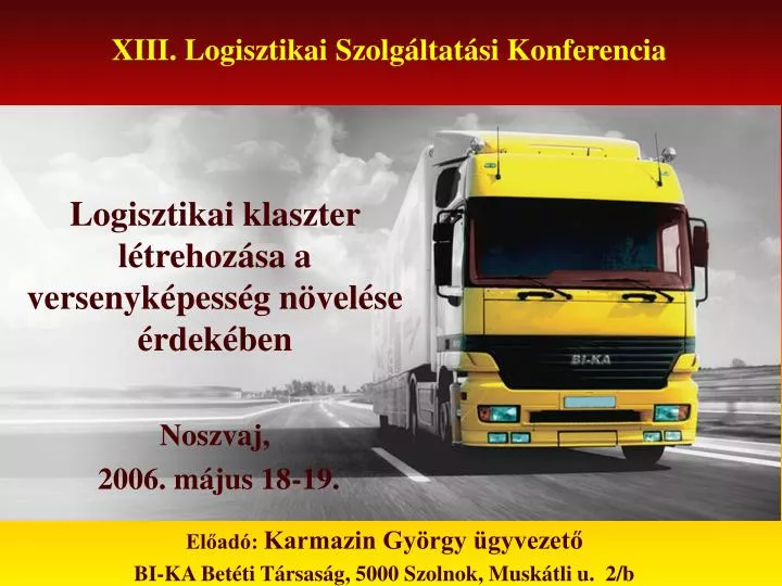 xiii logisztikai szolg ltat si konferencia