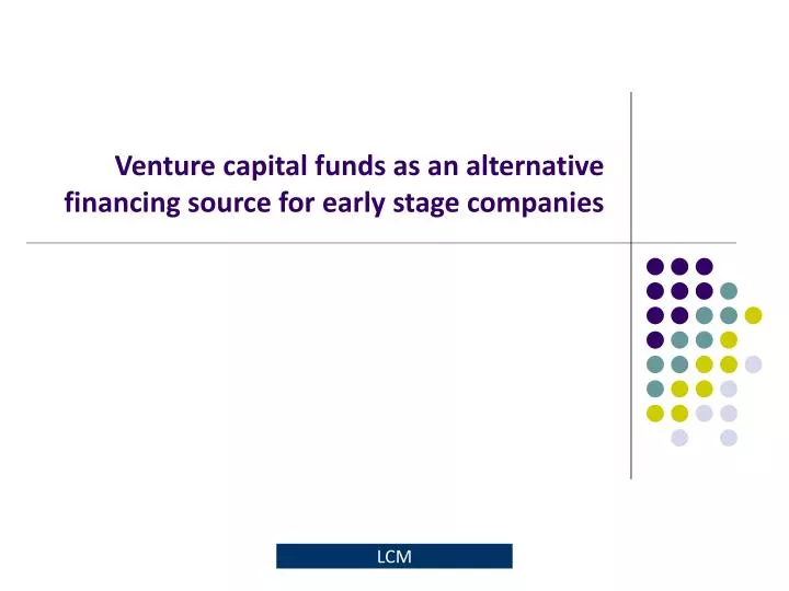 venture capital funds as an alternative financing source for early stage companies