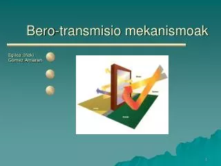 bero transmisio mekanismoak