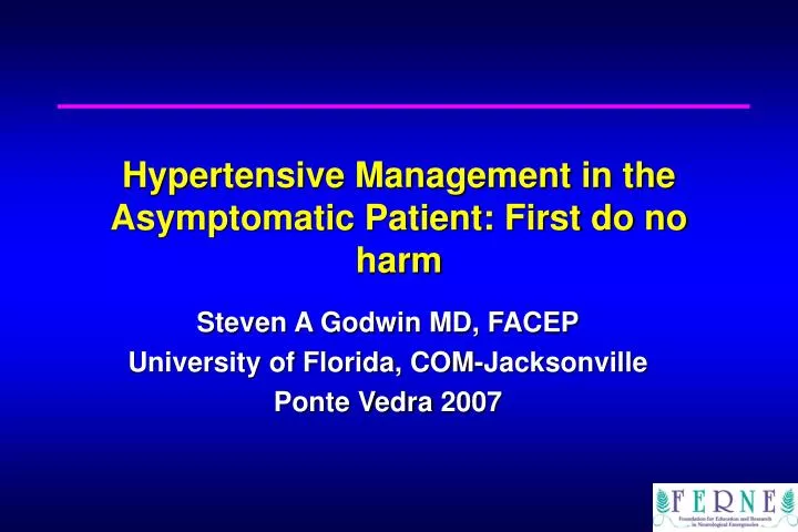 hypertensive management in the asymptomatic patient first do no harm