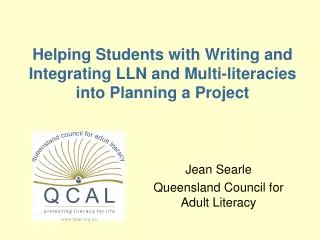 Helping Students with Writing and Integrating LLN and Multi-literacies into Planning a Project