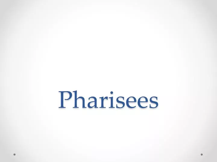 pharisees
