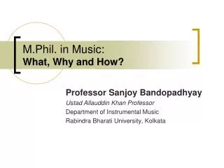 M.Phil. in Music: What, Why and How?