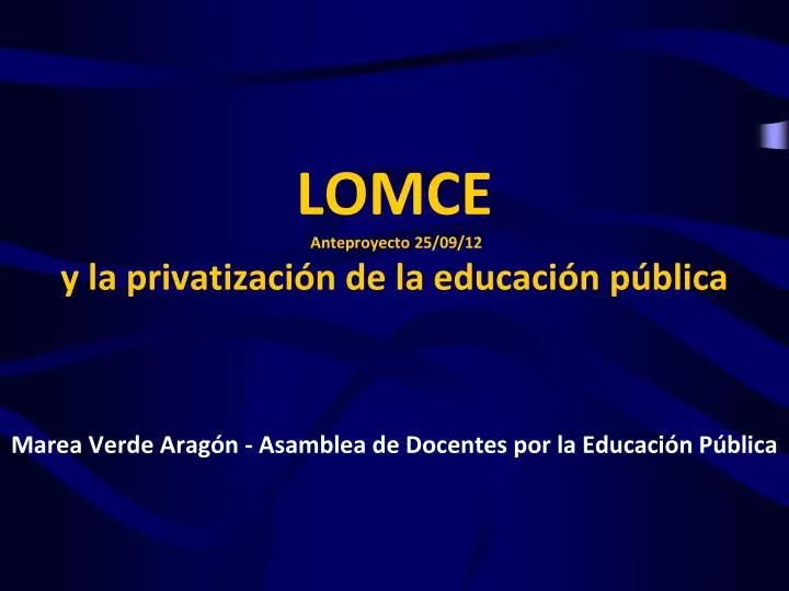 lomce anteproyecto 25 09 12 y la privatizaci n de la educaci n p blica