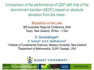 Biometrics on the Lake IBS Australian Regional Conference 2009 Taupo, New Zealand, 29 Nov - 3 Dec
