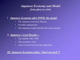 I Japanese Economy after WWII: the model The Japanese economic Miracle
