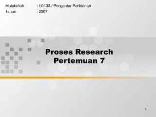 proses research pertemuan 7