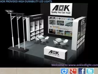 AOK provided high durability LED lights