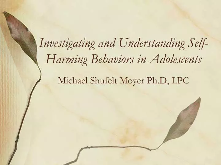 investigating and understanding self harming behaviors in adolescents