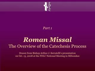 Part 1 Roman Missal The Overview of the Catechesis Process